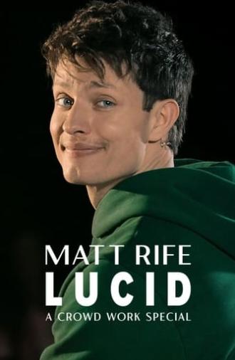 Matt Rife: Lucid - A Crowd Work Special (2024)