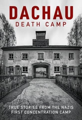 Dachau: Death Camp (2021)