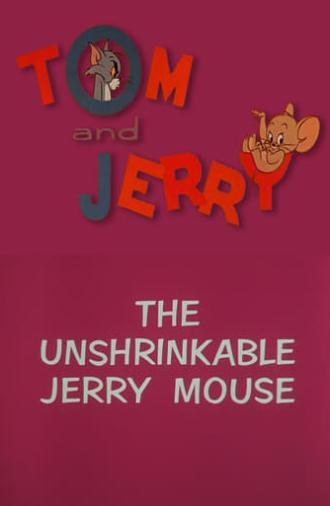The Unshrinkable Jerry Mouse (1964)