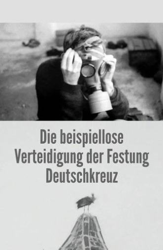 The Unprecedented Defence of the Fortress Deutschkreuz (1967)