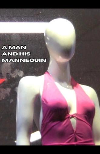 A Man and His Mannequin (2025)