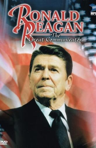 Ronald Reagan: The Great Communicator (2004)