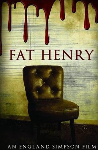 Fat Henry (2021)