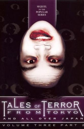 Tales of Terror from Tokyo and All Over Japan: Volume 3, Part 2 (2007)