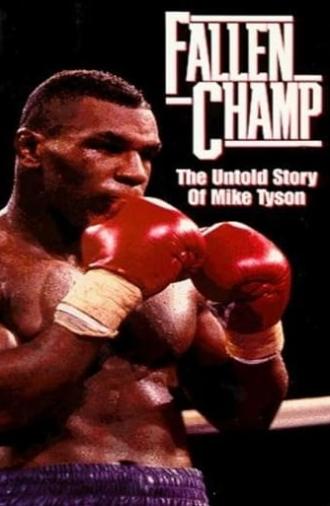 Fallen Champ: The Untold Story of Mike Tyson (1993)