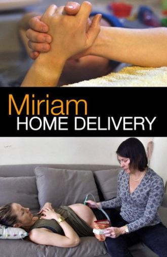 Miriam: Home Delivery (2014)