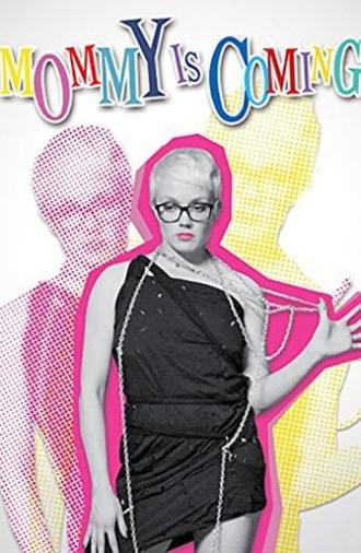 Mommy Is Coming (2012)