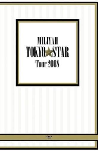 MILIYAH TOKYO STAR Tour 2008 (2008)