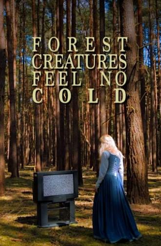 Forest Creatures Feel No Cold (2019)