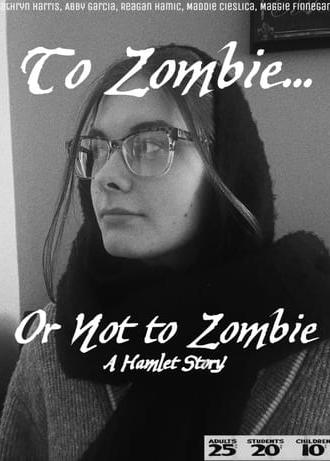 To Zombie... Or Not to Zombie (2024)
