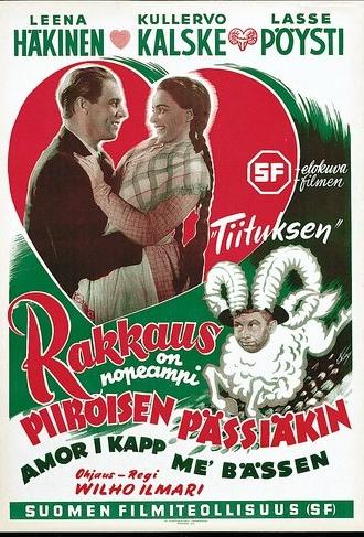 Rakkaus on nopeampi Piiroisen pässiäkin (1950)