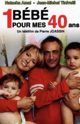 Un bébé pour mes 40 ans (2010)
