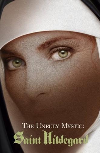 The Unruly Mystic: Saint Hildegard (2014)