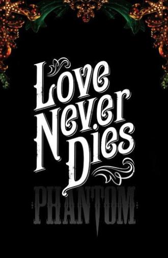 Love Never Dies (2010)