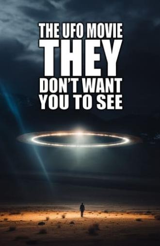 The UFO Movie THEY Don't Want You to See (2023)