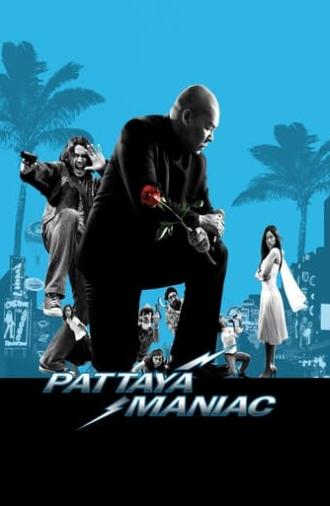 Pattaya Maniac (2004)