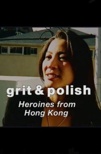 Grit & Polish: Heroines from Hong Kong (2001)