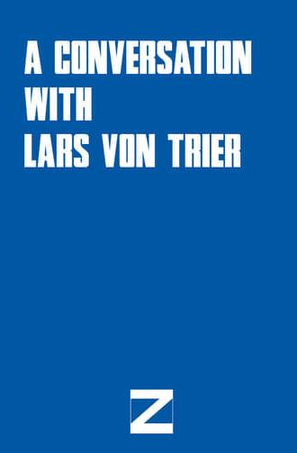 A Conversation with Lars von Trier (2005)