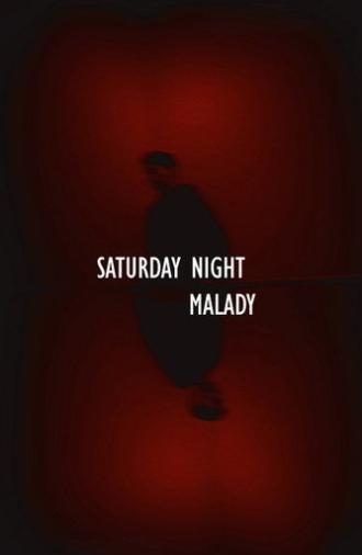 Saturday Night Malady (2022)