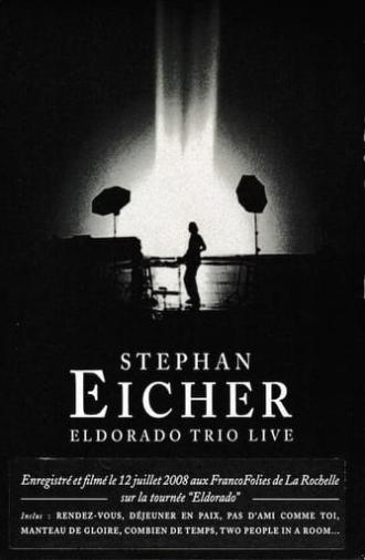 Stephan Eicher : Eldorado Trio Live (2008)