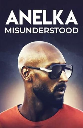 Anelka: Misunderstood (2020)