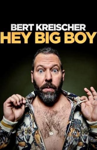 Bert Kreischer: Hey Big Boy (2020)