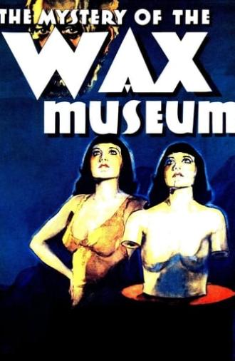 Mystery of the Wax Museum (1933)