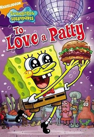 SpongeBob SquarePants - To Love a Patty (2008)