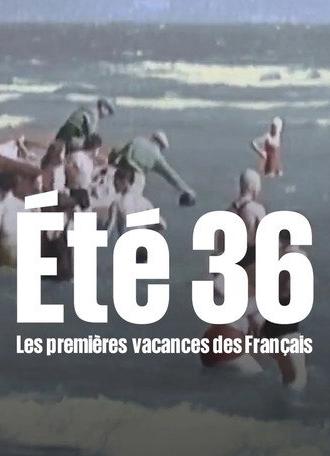 Été 36, les premières vacances des Français (2010)