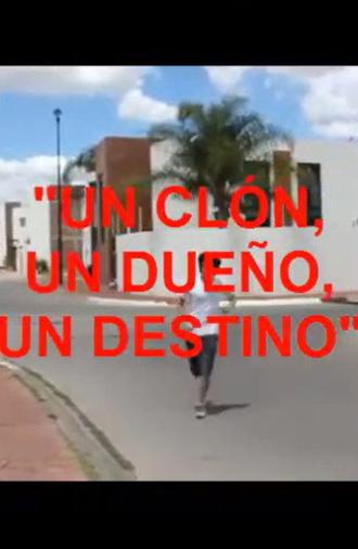 Un clon, un dueño, un destino (2016)