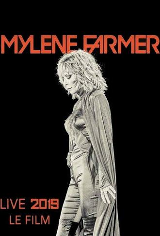 Mylène Farmer: 2019 - Le Film (2019)