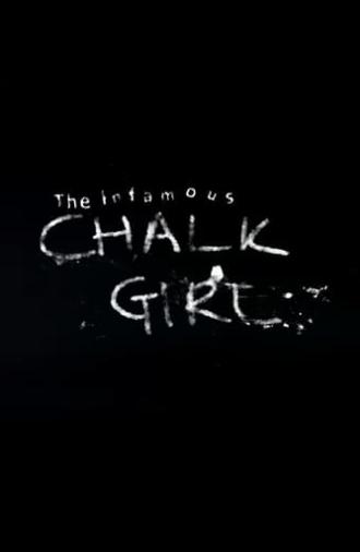 The Infamous Chalk Girl (2017)