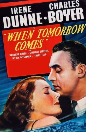 When Tomorrow Comes (1939)