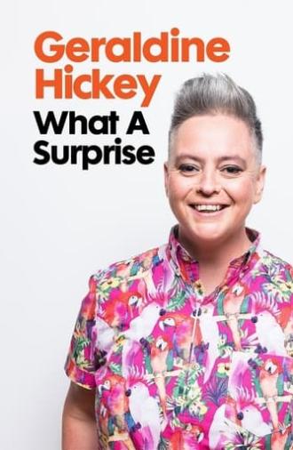 Geraldine Hickey: What a Surprise (2022)