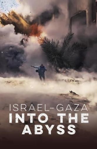 Israel and Gaza: Into the Abyss (2024)