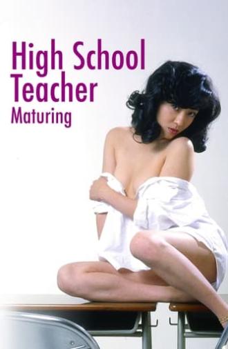 High School Teacher: Maturing (1985)