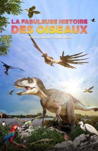 La fabuleuse histoire des oiseaux, des dinosaures parmi nous (2025)