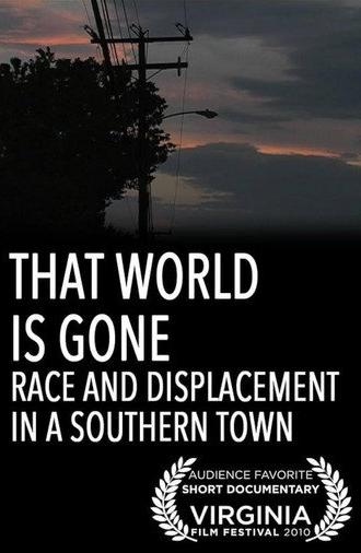 That World Is Gone: Race and Displacement in a Southern Town (2010)