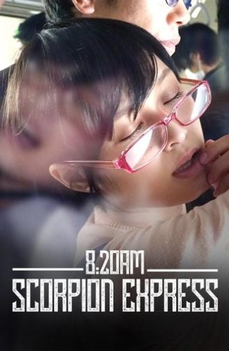 8:20AM, Scorpion Express (2016)