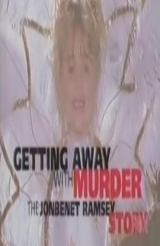 Getting Away with Murder: The JonBenet Ramsey Story (2000)