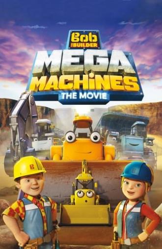 Bob the Builder: Mega Machines - The Movie (2017)