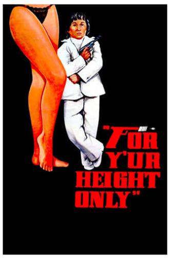 For Y'ur Height Only (1981)