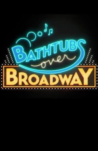 Bathtubs Over Broadway (2018)