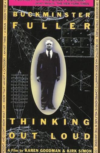 Buckminster Fuller: Thinking Out Loud (1996)