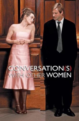 Conversations with Other Women (2006)