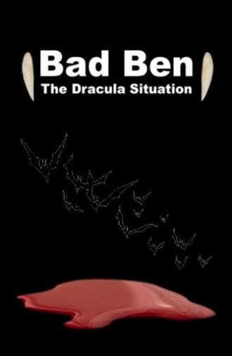 Bad Ben: The Dracula Situation (2023)