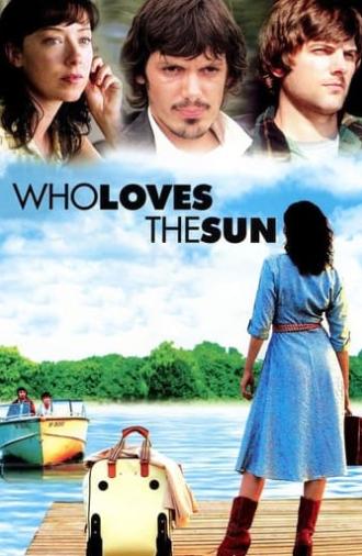 Who Loves the Sun (2006)