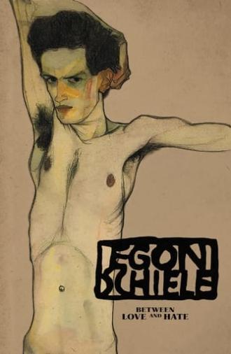 Egon Schiele: Between Love and Hate (2018)