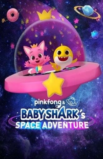 Pinkfong & Baby Shark's Space Adventure (2019)