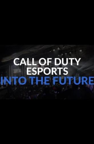 Call of Duty eSports: INTO THE FUTURE (2015)